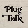 Plug Talk
